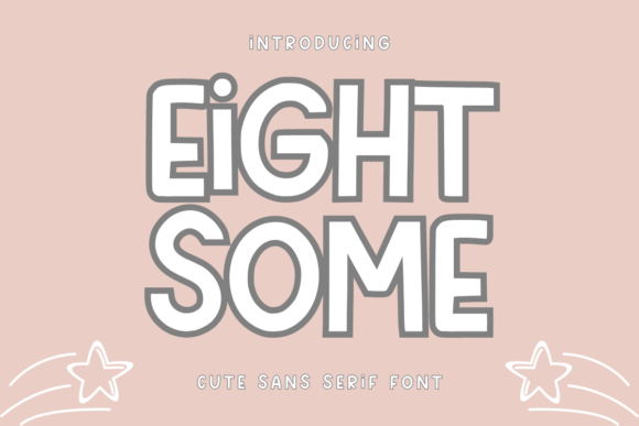 Eight Some: A Quirky Sans Serif for Feminine Branding