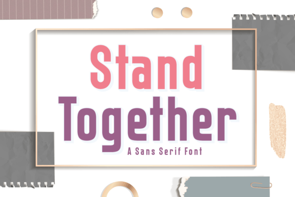 Stand Together: A Font That Elevates Brand Identity